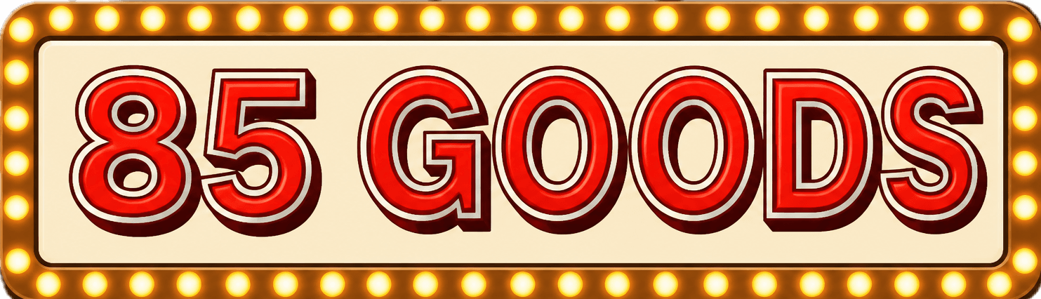 85 GOODS